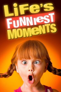 voir serie Life’s Funniest Moments en streaming