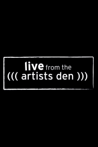 voir serie Live From the Artists Den en streaming