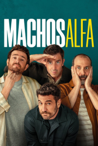 voir serie Machos alfa en streaming