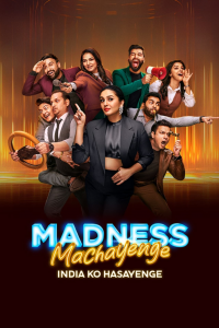 voir serie Madness Machayenge - India Ko Hasayenge en streaming