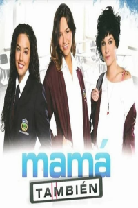 voir Mamá también saison 1 épisode 76