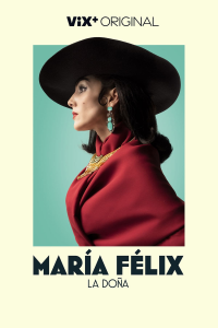 voir serie María Felix, La Doña en streaming