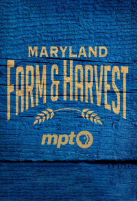 voir Maryland Farm & Harvest saison 1 épisode 1