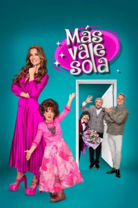 voir serie Más vale sola en streaming