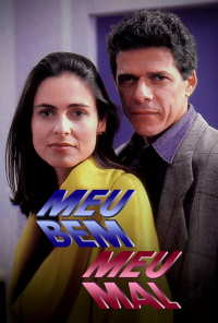 voir serie Meu Bem, Meu Mal en streaming