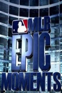 voir MLB Epic Moments saison 1 épisode 3