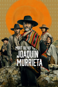 voir Mort ou vif Joaquín Murrieta saison 1 épisode 3