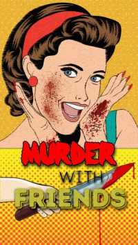 Murder with Friends