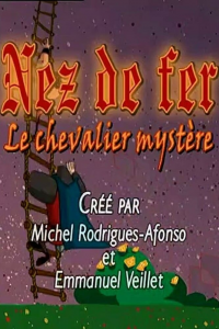 voir Nez de fer - Le chevalier mystère saison 1 épisode 28