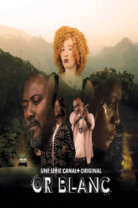 voir Or blanc Saison 1 en streaming 