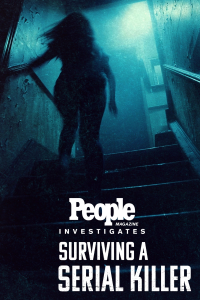 voir serie People Magazine Investigates: Surviving a Serial Killer en streaming