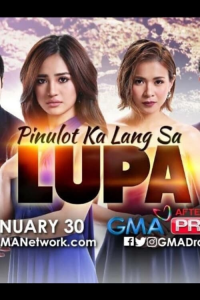 voir serie Pinulot Ka Lang sa Lupa en streaming