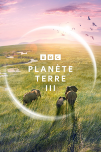 voir Planète Terre III Saison 1 en streaming 