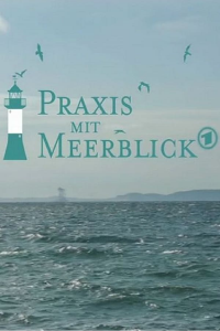 voir serie Praxis mit Meerblick en streaming