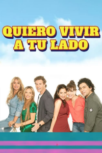 voir serie Quiero vivir a tu lado en streaming