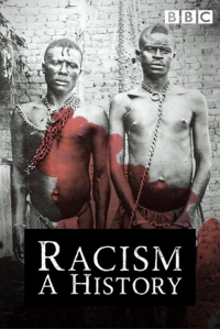 voir Racism: A History saison 1 épisode 3