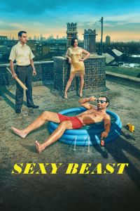 voir serie Sexy Beast en streaming