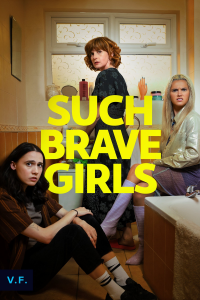 voir serie Such Brave Girls en streaming