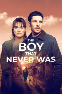 voir serie The Boy That Never Was en streaming