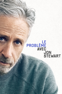 voir serie The Problem With Jon Stewart en streaming