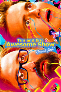 voir serie Tim and Eric Awesome Show, Great Job! en streaming