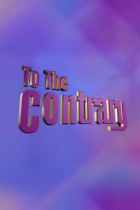 voir serie To The Contrary en streaming