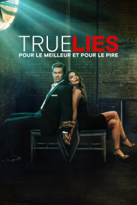 voir True lies : Pour le meilleur et pour le pire saison 1 épisode 6