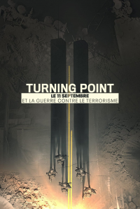 Turning Point: Le 11 septembre et la guerre contre le terrorisme