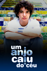 voir serie Um Anjo Caiu do Céu en streaming