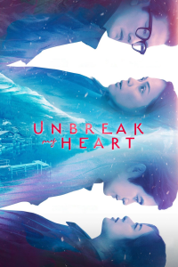 voir serie Unbreak My Heart en streaming