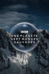 voir Une planète, sept mondes sauvages saison 1 épisode 7