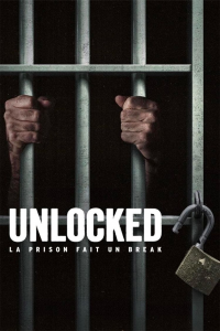 voir serie Unlocked : La prison fait un break en streaming