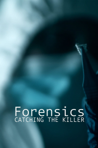 voir Forensics: Catching the Killer Saison 1 en streaming 