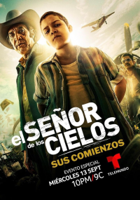 El señor de los cielos: Sus comienzos