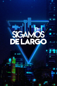 voir Sigamos de largo Saison 1 en streaming 